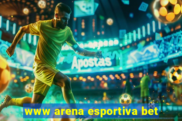 www arena esportiva bet